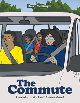 Paperback The Commute: Parents Just Don't Understand Book