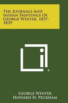 Paperback The Journals and Indian Paintings of George Winter, 1837-1839 Book