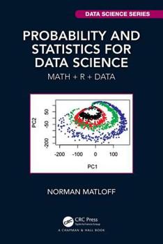 Paperback Probability and Statistics for Data Science: Math + R + Data Book