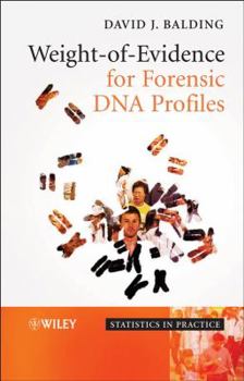 Hardcover Weight-Of-Evidence for Forensic DNA Profiles Book