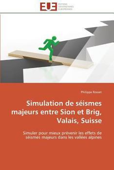 Paperback Simulation de Séismes Majeurs Entre Sion Et Brig, Valais, Suisse [French] Book