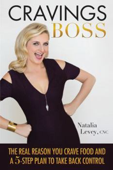 Paperback Cravings Boss: The REAL Reason You Crave Food and a 5-Step Plan to Take Back Control Book