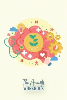 The Anxiety Workbook: A Calm Mind In 110 Pages Help For Anxious People to support self awareness