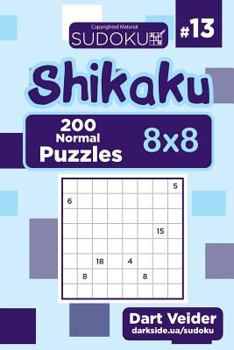 Paperback Sudoku Shikaku - 200 Normal Puzzles 8x8 (Volume 13) Book
