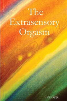 Paperback The Extrasensory Orgasm Book