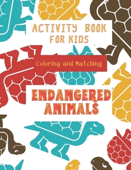Paperback Activity Book For Kids: Coloring and Matching Endangered Animals Book