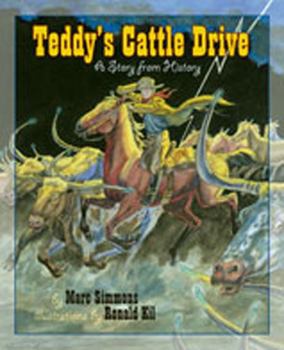 Hardcover Teddy's Cattle Drive: A Story from History Book