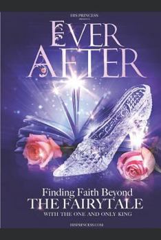 Paperback Ever After: Finding Faith Beyond The Fairytale Book