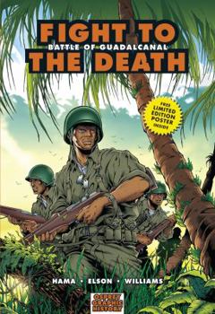 Paperback Fight to the Death: Battle of Guadalcanal [With Limited Edition Poster] Book