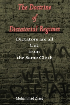 Paperback The Doctrine of Dictatorial Regimes: Dictators are all cut from the same cloth Book