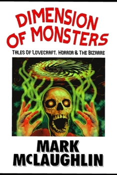 Paperback Dimension Of Monsters: Creatures, Possession & Lovecraftian Horror Book