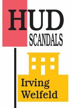 Paperback HUD Scandals: Howling Headlines and Silent Fiascoes Book