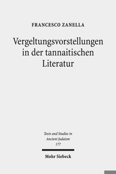 Vergeltungsvorstellungen in der Tannaitischen Literatur