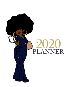 Paperback 2020 Planner: Nurse Planner 2020 Weekly, Monthly, Daily Calendar Planner Organizer Notebook For Nurses Nursing Planner Book