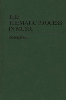 Hardcover The Thematic Process in Music Book