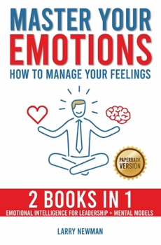 Paperback Master Your Emotions: How to Manage Your Feelings Book