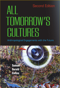 Paperback All Tomorrow's Cultures: Anthropological Engagements with the Future Book
