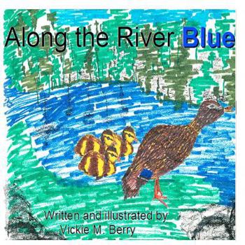 Paperback Along the River Blue by Vickie M. Berry Book