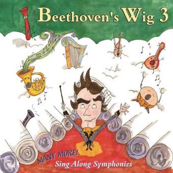 Music - CD Beethoven's Wig 3: Many More Sing Along Symphonies Book