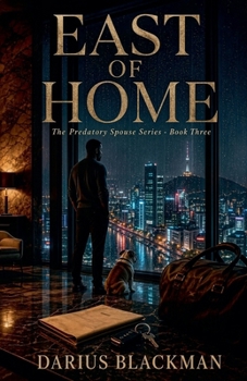 East of Home The Predatory Spouse Series - Book 3
