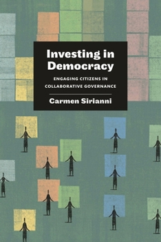Hardcover Investing in Democracy: Engaging Citizens in Collaborative Governance Book