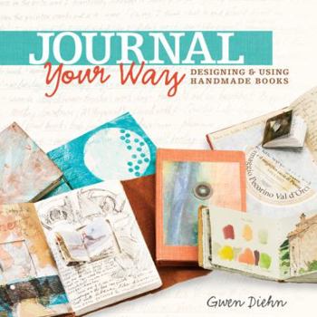Paperback Journal Your Way: Designing & Using Handmade Books Book