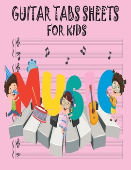 Guitar Tabs Sheets for Kids (Music): Blank Standard Guitar Work Sheet Wire-bound Manuscript Music Notebook for Kids with Letter Large Size for Your Boys and Girls