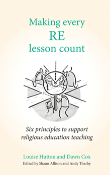 Paperback Making Every Re Lesson Count: Six Principles to Support Religious Education Teaching Book