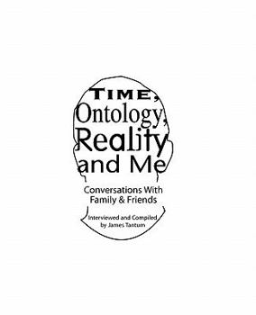 Paperback Time, Ontology, Reality and Me: Conversations With Intimates Book