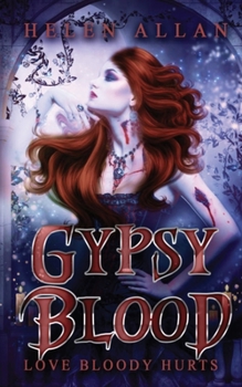 Paperback Gypsy Blood: Love Bloody Hurts Book