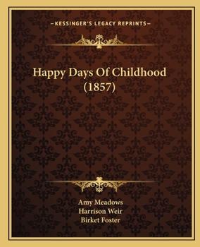 Paperback Happy Days Of Childhood (1857) Book