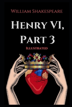 Paperback Henry VI, Part 3 Illustrated Book
