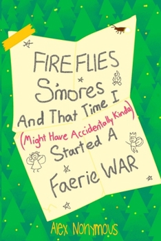 Paperback Fireflies, S'mores, and that Time I Might Have Accidentally Kinda Started a Faerie War Book