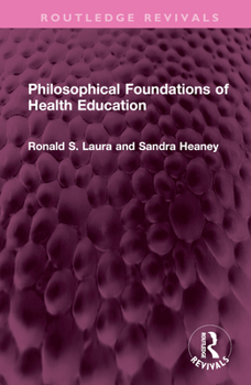 Hardcover Philosophical Foundations of Health Education Book