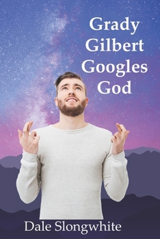 Paperback Grady Gilbert Googles God Book