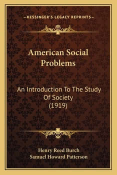 Paperback American Social Problems: An Introduction To The Study Of Society (1919) Book
