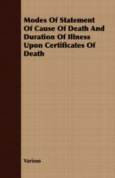 Paperback Modes of Statement of Cause of Death and Duration of Illness Upon Certificates of Death Book