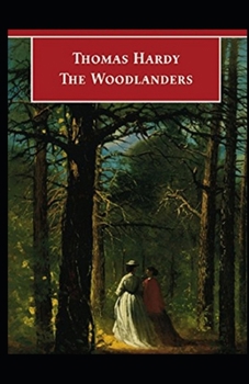 The Woodlanders Illustrated