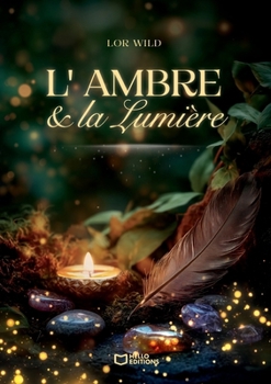 Paperback L'Ambre & La Lumière (French Edition) [French] Book