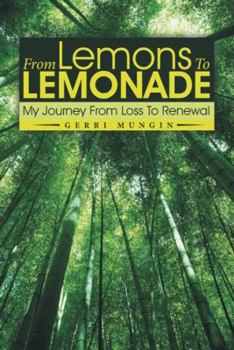 Hardcover From Lemons To Lemonade: My Journey From Loss To Renewal Book