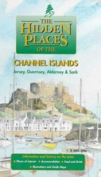 Paperback The Hidden Places of the Channel Islands Book