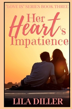 Paperback Her Heart's Impatience: A Contemporary Christian Romance about Sexual Purity Book