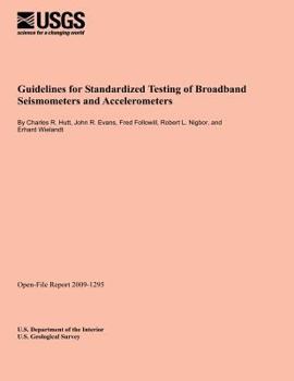 Paperback Guidelines for Standardized Testing of Broadband Seismometers and Accelerometers Book