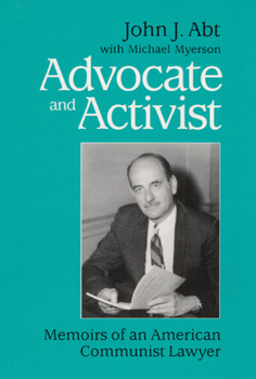 Hardcover Advocate and Activist: Memoirs of an American Communist Lawyer Book