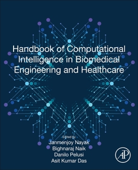 Paperback Handbook of Computational Intelligence in Biomedical Engineering and Healthcare Book