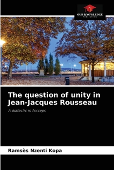 Paperback The question of unity in Jean-Jacques Rousseau Book