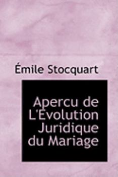 Paperback Apercu de L'Evolution Juridique Du Mariage Book