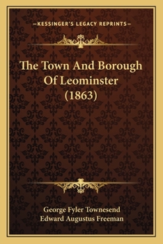 Paperback The Town And Borough Of Leominster (1863) Book