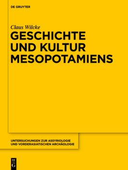 Hardcover Geschichte und Kultur Mesopotamiens (Untersuchungen zur Assyriologie und vorderasiatischen Archäologie) (German Edition) [German] Book