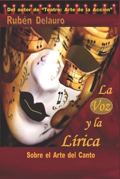 Paperback La Voz y la Lírica: Sobre el Arte del Canto [Spanish] Book
